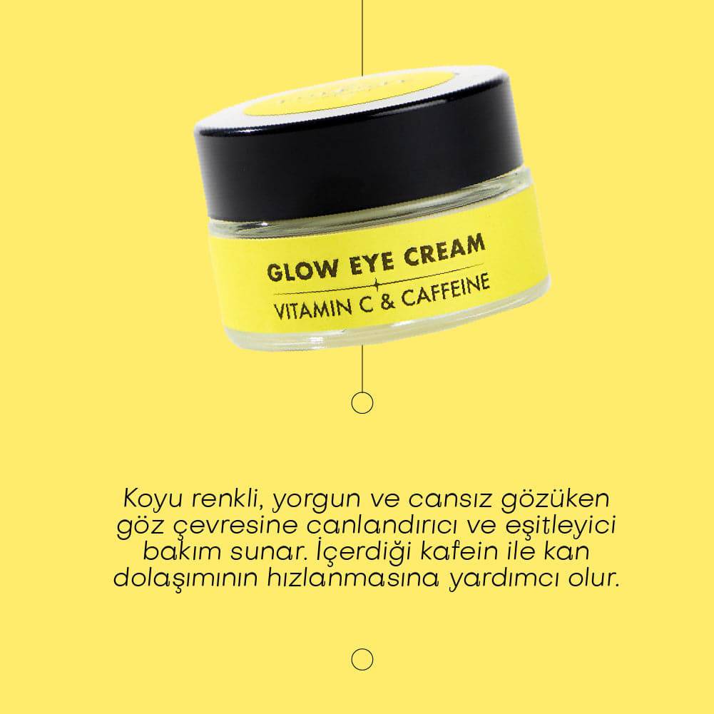 GLOW EYE CREAM- Vitamin C & Kafein İçeren Canlandırıcı Göz Kremi (20 ml)