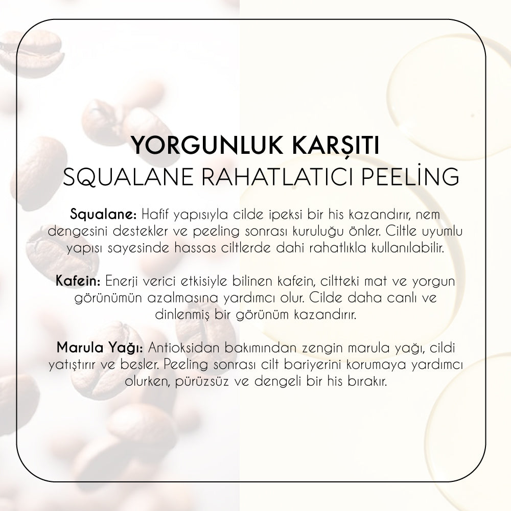 Squalane Rahatlatıcı Peeling - Yorgunluk Karşıtı (50 ml)