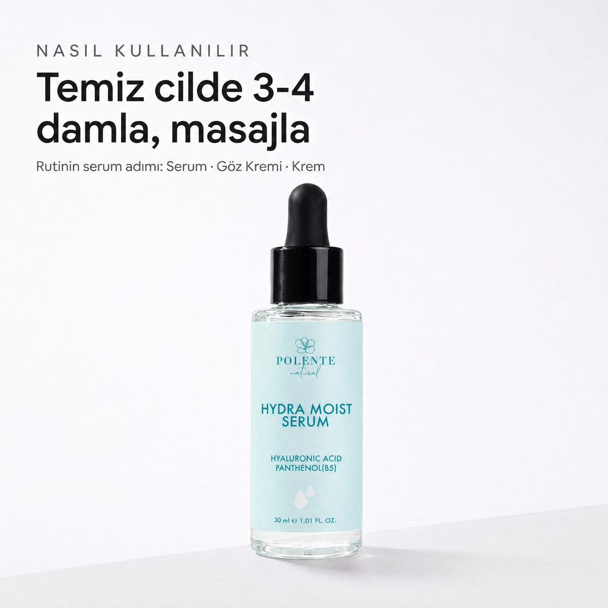 HYDRA MOIST SERUM 30 ml — Temiz cilde 3-4 damla, masajla