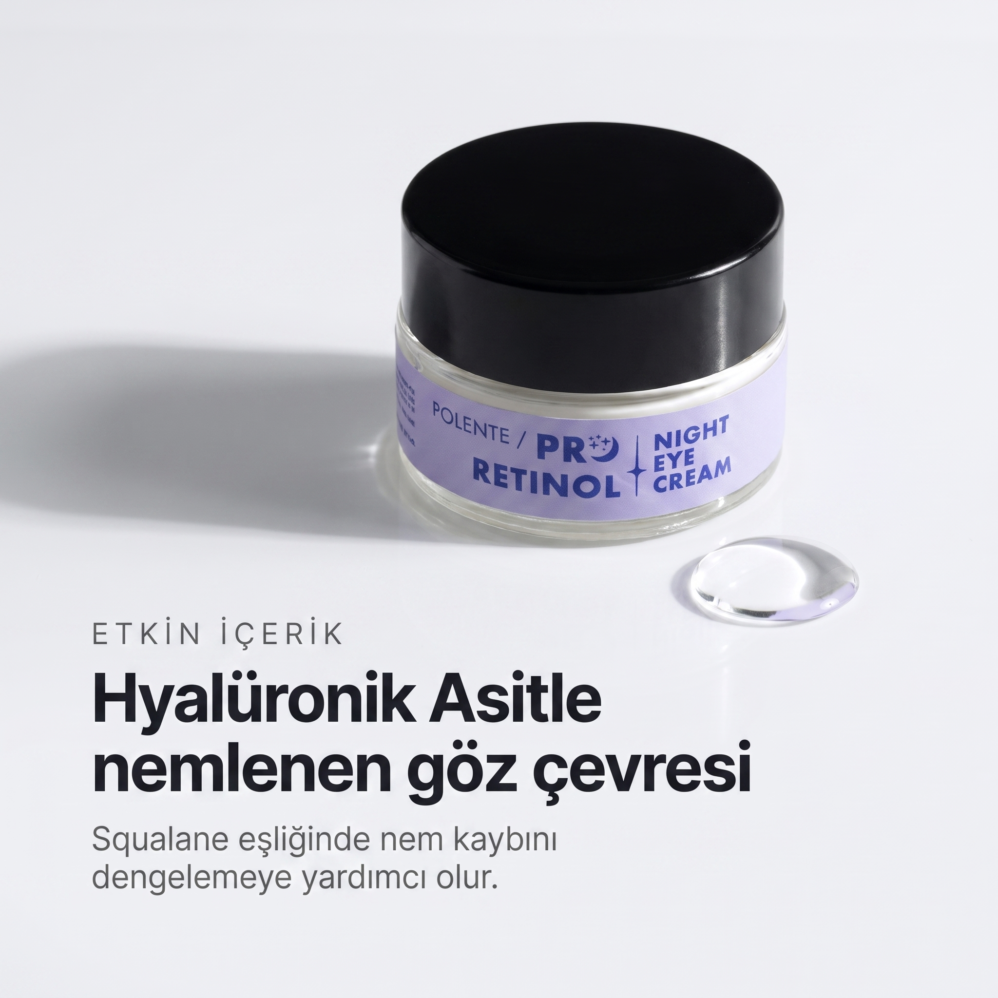 PRO RETINOL EYE CREAM 20 ml — Hyalüronik Asitle nemlenen göz çevresi