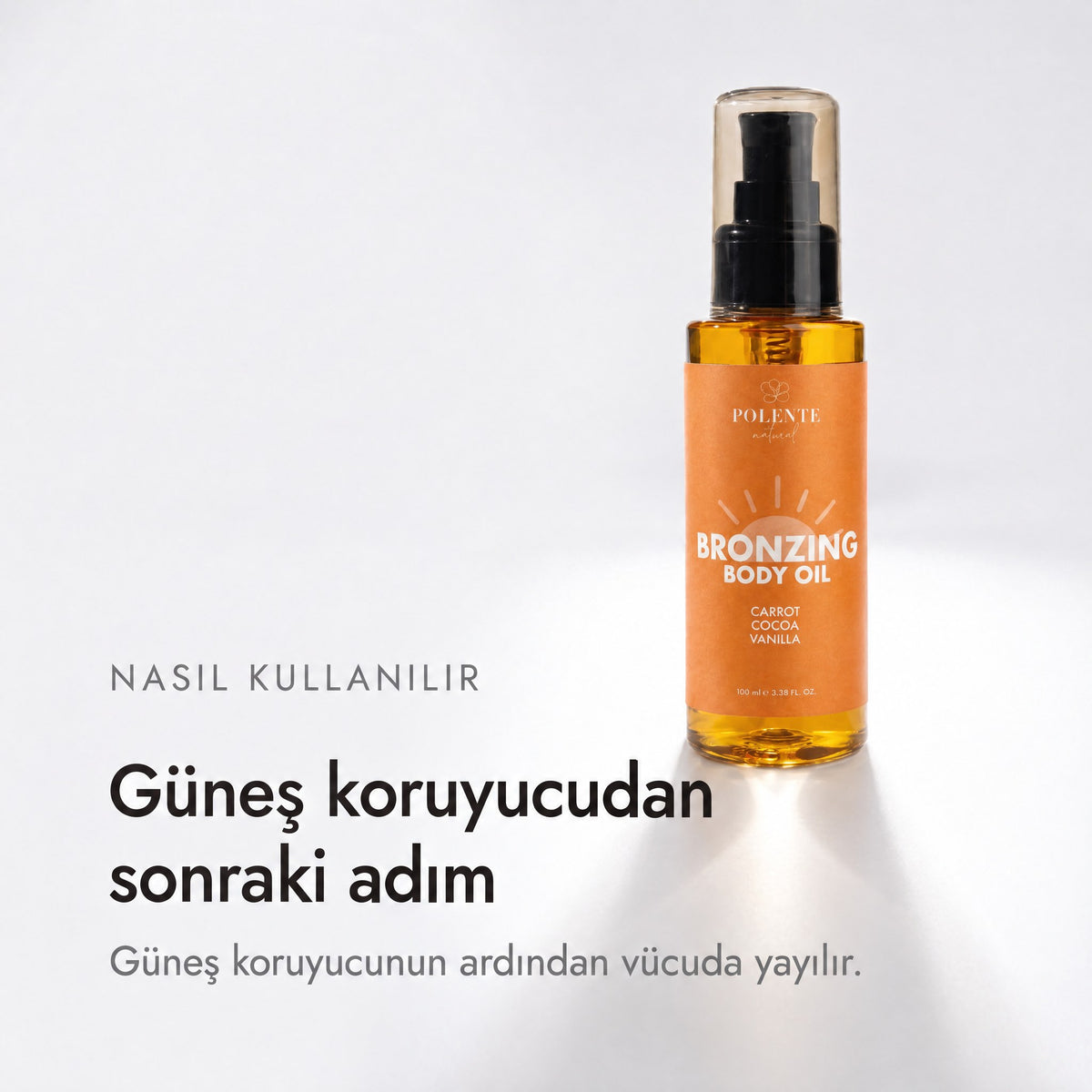Bronzing Body Oil 100 ml — güneş koruyucudan sonraki adım, vücuda nasıl yayılır