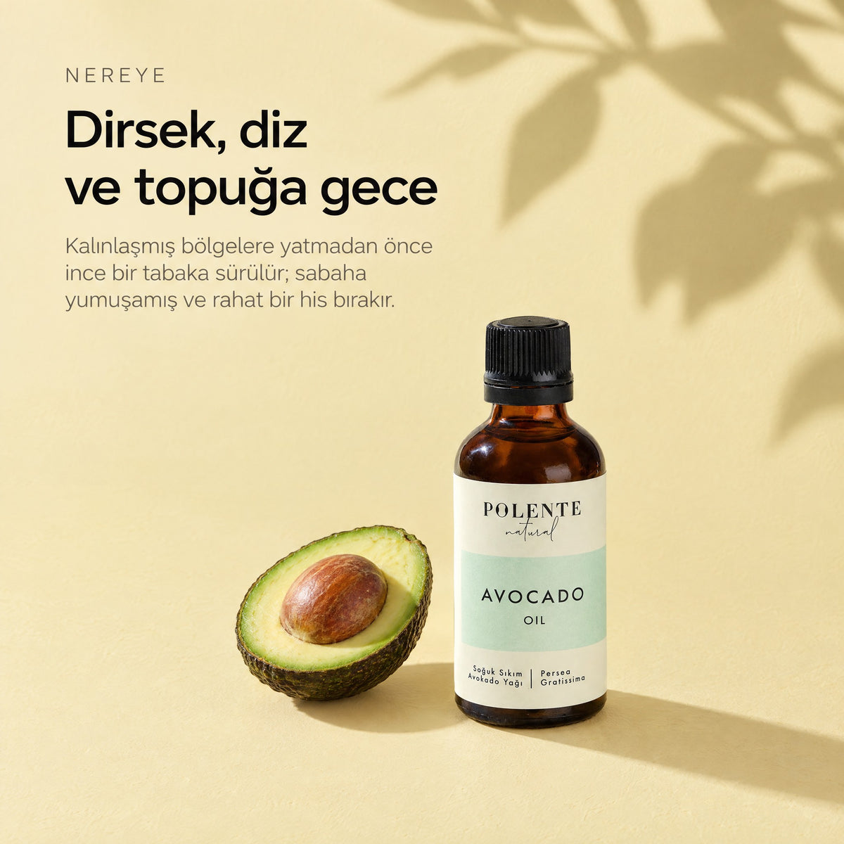 Avokado Yağı 50 ml — dirsek, diz ve topuğa gece