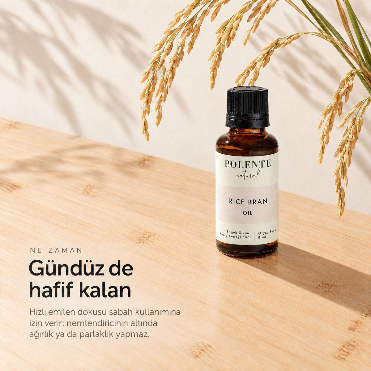 Pirinç Kepeği Yağı 30 ml — gündüz de hafif kalan