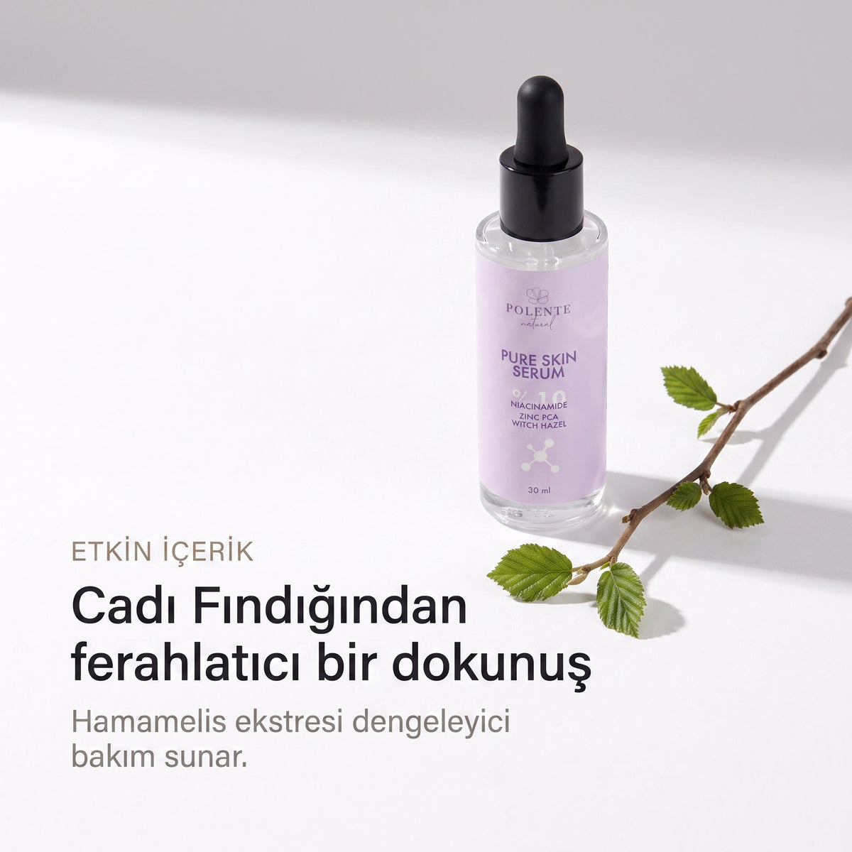 PURE SKIN SERUM 30 ml — Cadı Fındığı ekstresi ferahlatıcı bir dokunuş bırakır