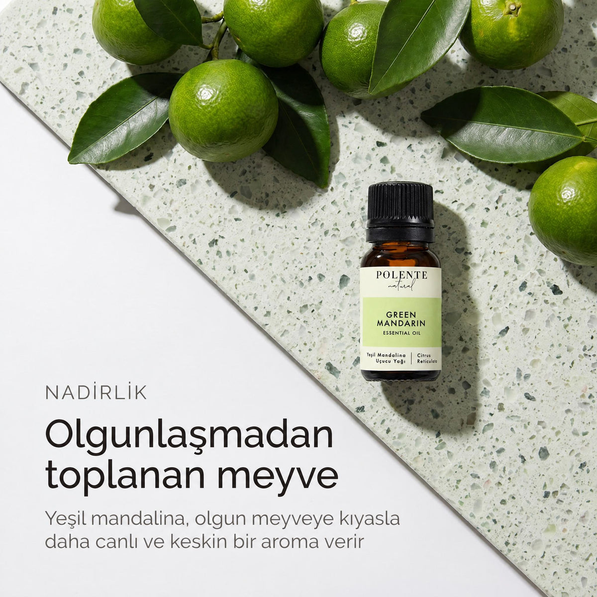 Yeşil Mandalina Uçucu Yağı — olgunlaşmadan toplanan meyve, daha canlı ve keskin aroma
