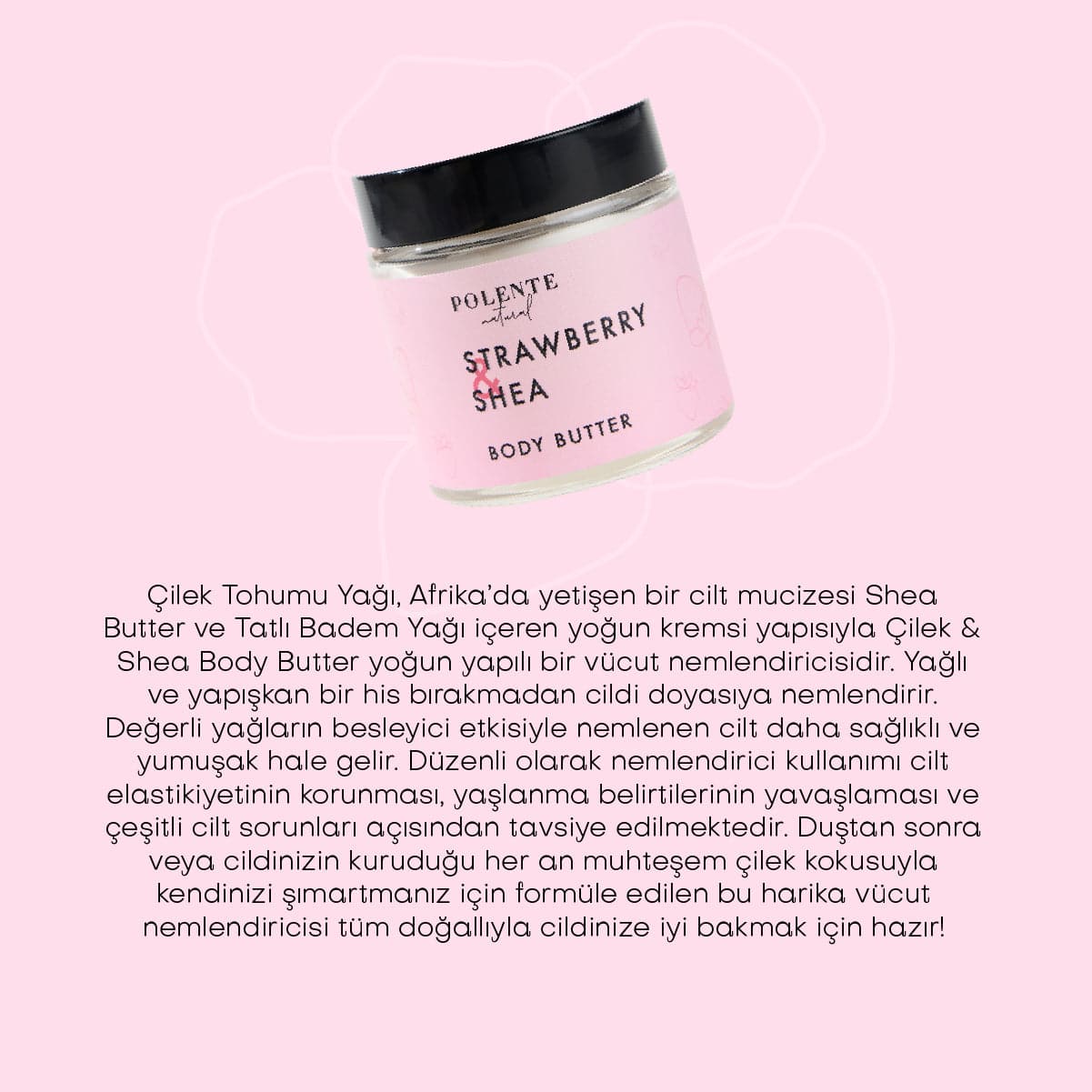 Çilek &amp; Shea Body Butter /  Yoğun Vücut Nemlendiricisi (100 ml)