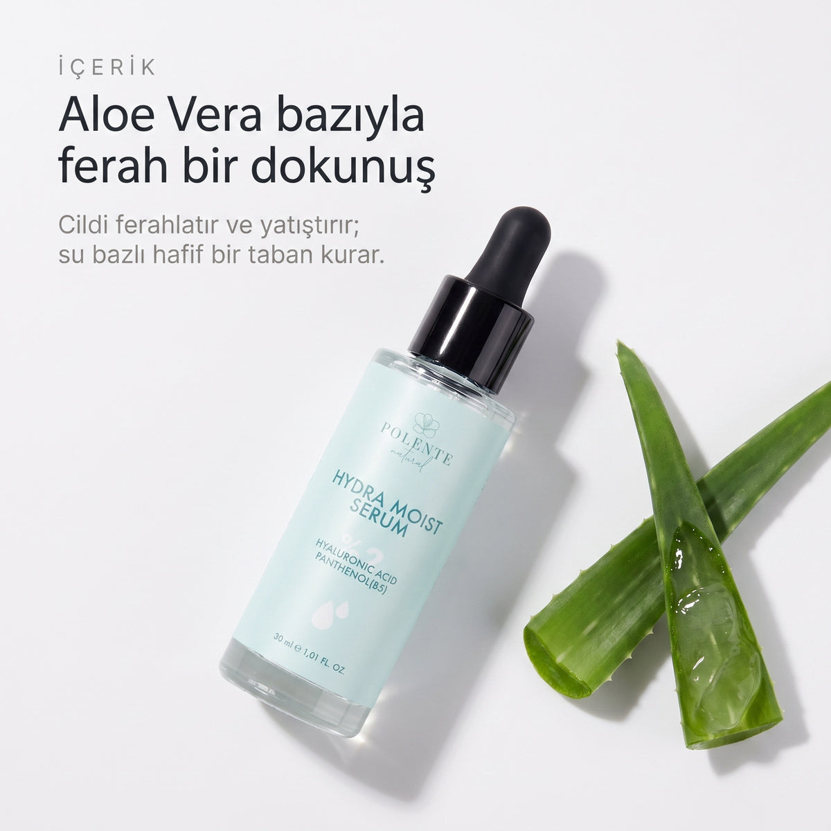 HYDRA MOIST SERUM 30 ml — Aloe Vera bazıyla ferah bir dokunuş