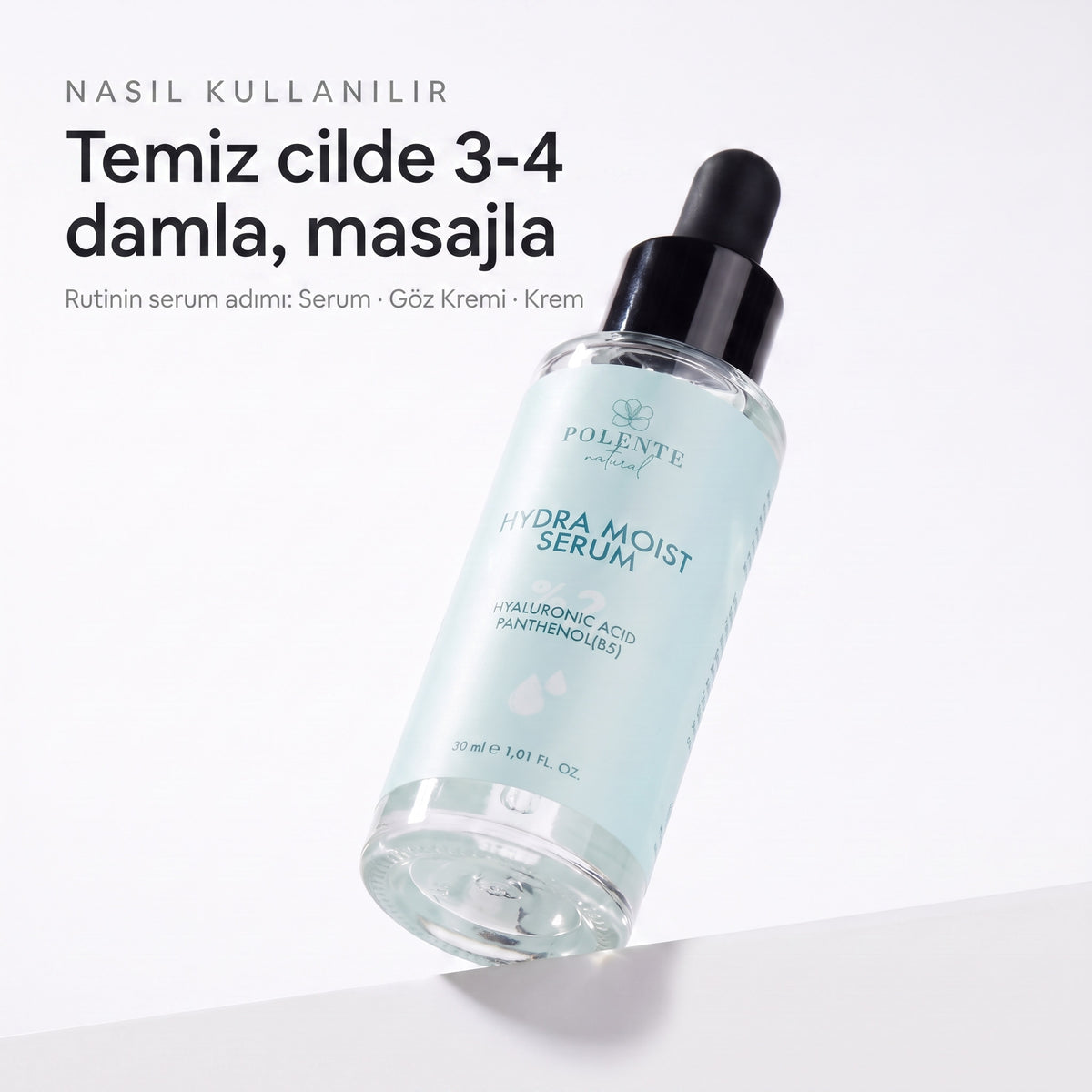 HYDRA MOIST SERUM 30 ml — Temiz cilde 3-4 damla, masajla
