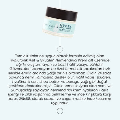 HYDRA MOIST CREAM - Hyalüronik Asit &amp; Skualen İçeren Nemlendirici Krem (50 ml)