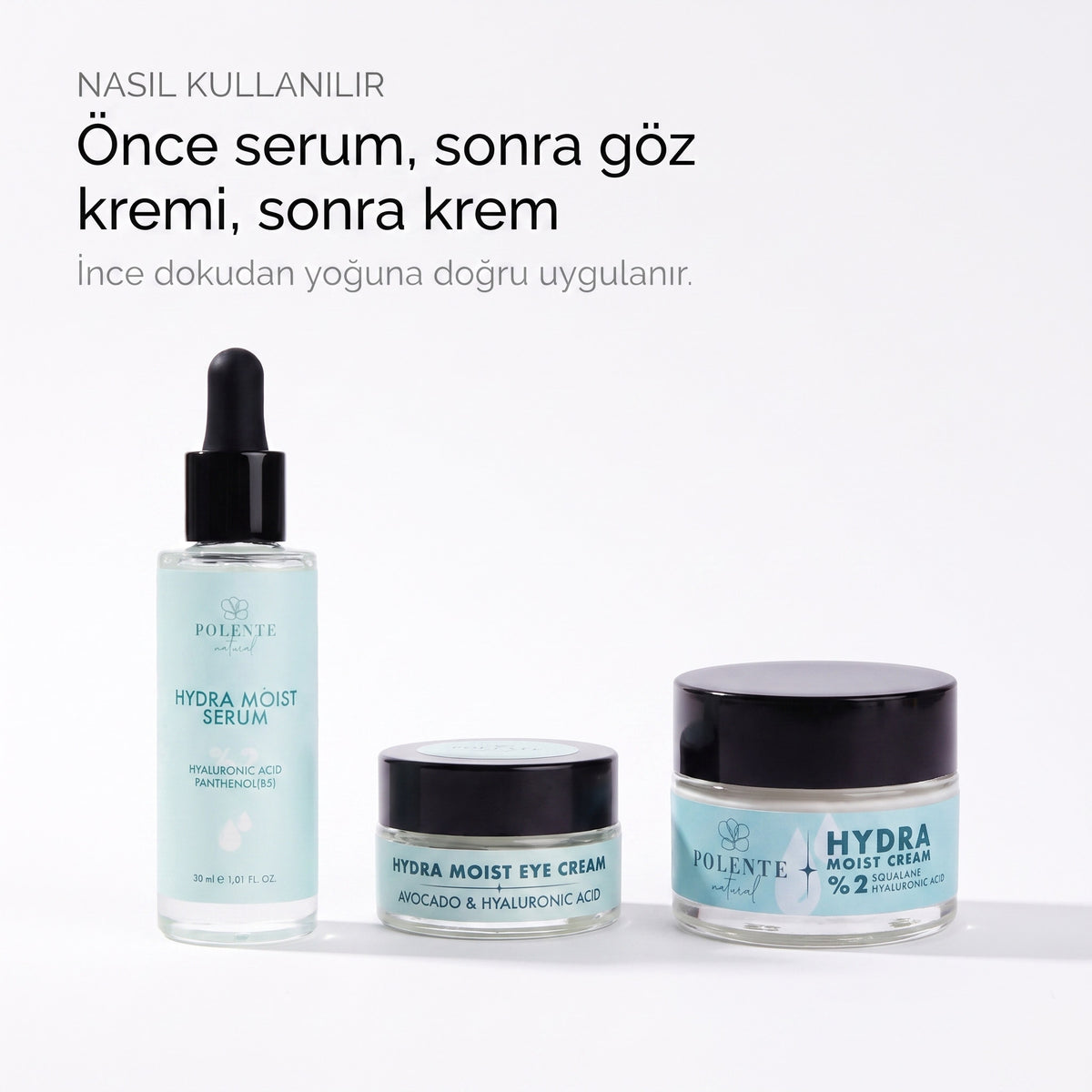 HYDRA MOIST SERİSİ — Önce serum, sonra göz kremi, sonra krem