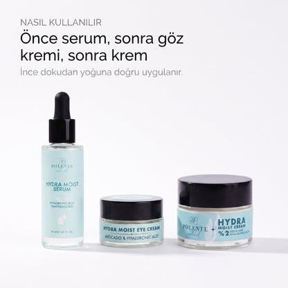 HYDRA MOIST SERİSİ — Önce serum, sonra göz kremi, sonra krem