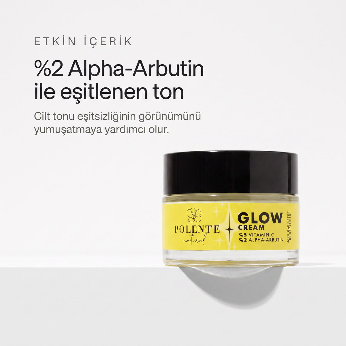 GLOW CREAM 50 ml — %2 Alpha-Arbutin ile eşitlenen ton