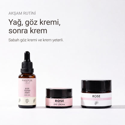 Gül Canlandırıcı Cilt Bakım Serisi — akşam rutini: yağ, göz kremi, sonra krem