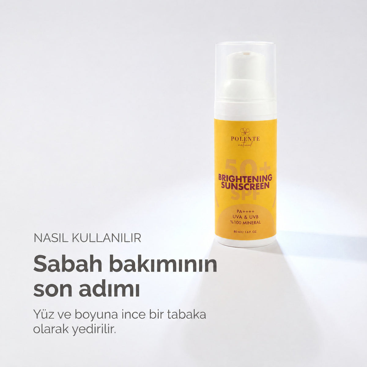 50+ SPF Brightening Sunscreen 50 ml — sabah bakımının son adımı, yüz ve boyuna ince tabaka olarak nasıl kullanılır