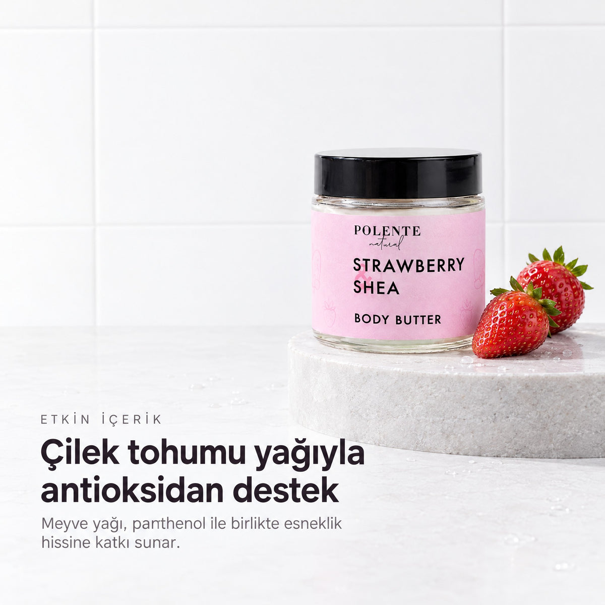 Çilek &amp; Shea Body Butter 100 ml — çilek tohumu yağıyla antioksidan destek