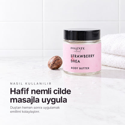 Çilek &amp; Shea Body Butter 100 ml — hafif nemli cilde masajla uygula