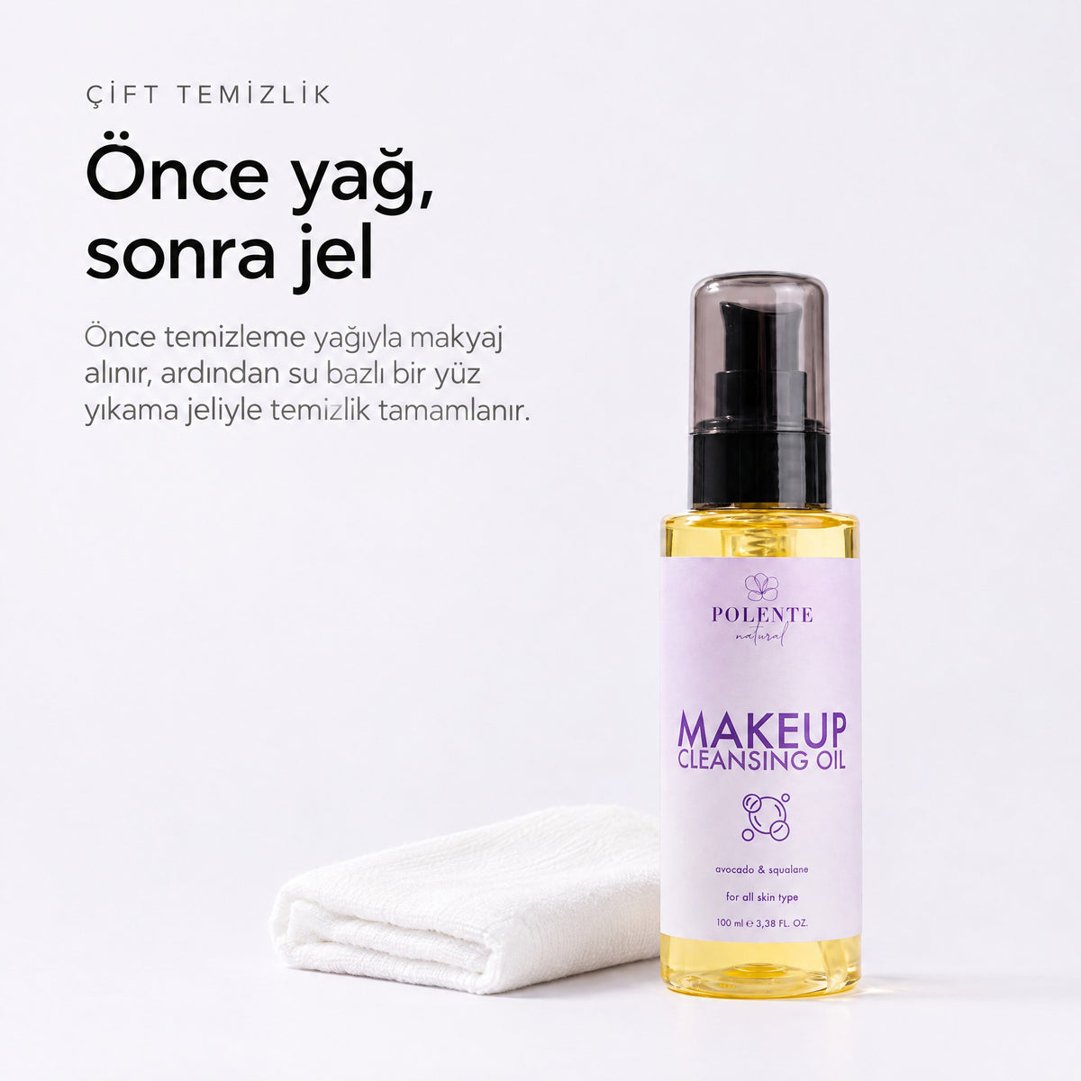 Makyaj Temizleme Yağı 100 ml — Önce yağ, sonra jel