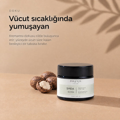 Shea Butter 50 ml — vücut sıcaklığında yumuşayan