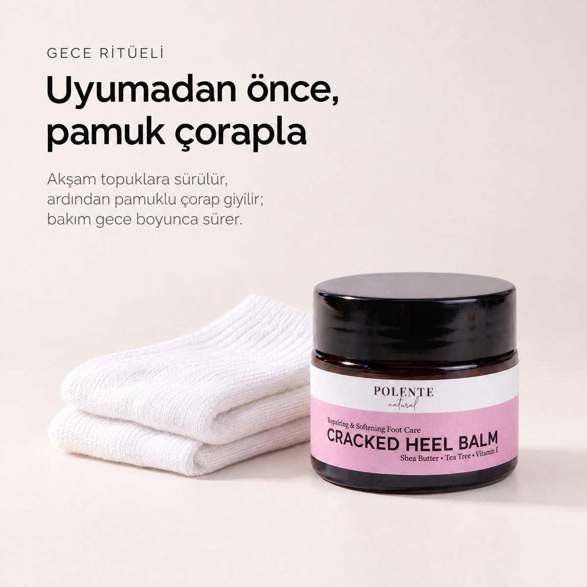 Cracked Heel Balm Topuk Balmı 50 ml — Uyumadan önce, pamuk çorapla