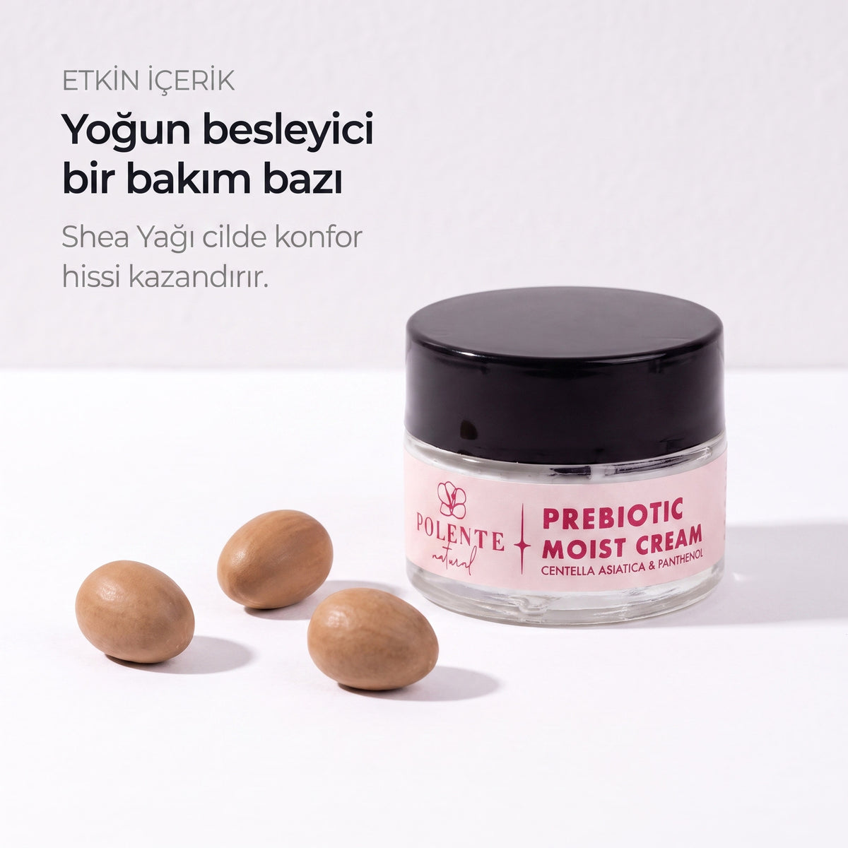 PREBIOTIC MOIST CREAM 50 ml — Shea Yağı besleyici bakım bazı