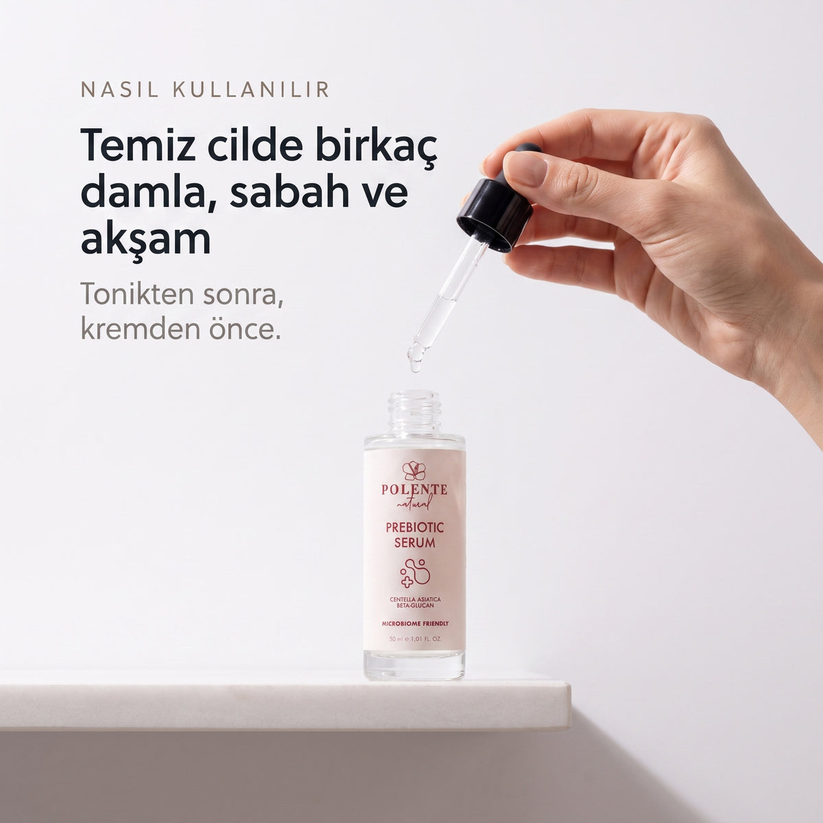 PREBIOTIC SERUM 30 ml — temiz cilde birkaç damla, sabah ve akşam kullanım