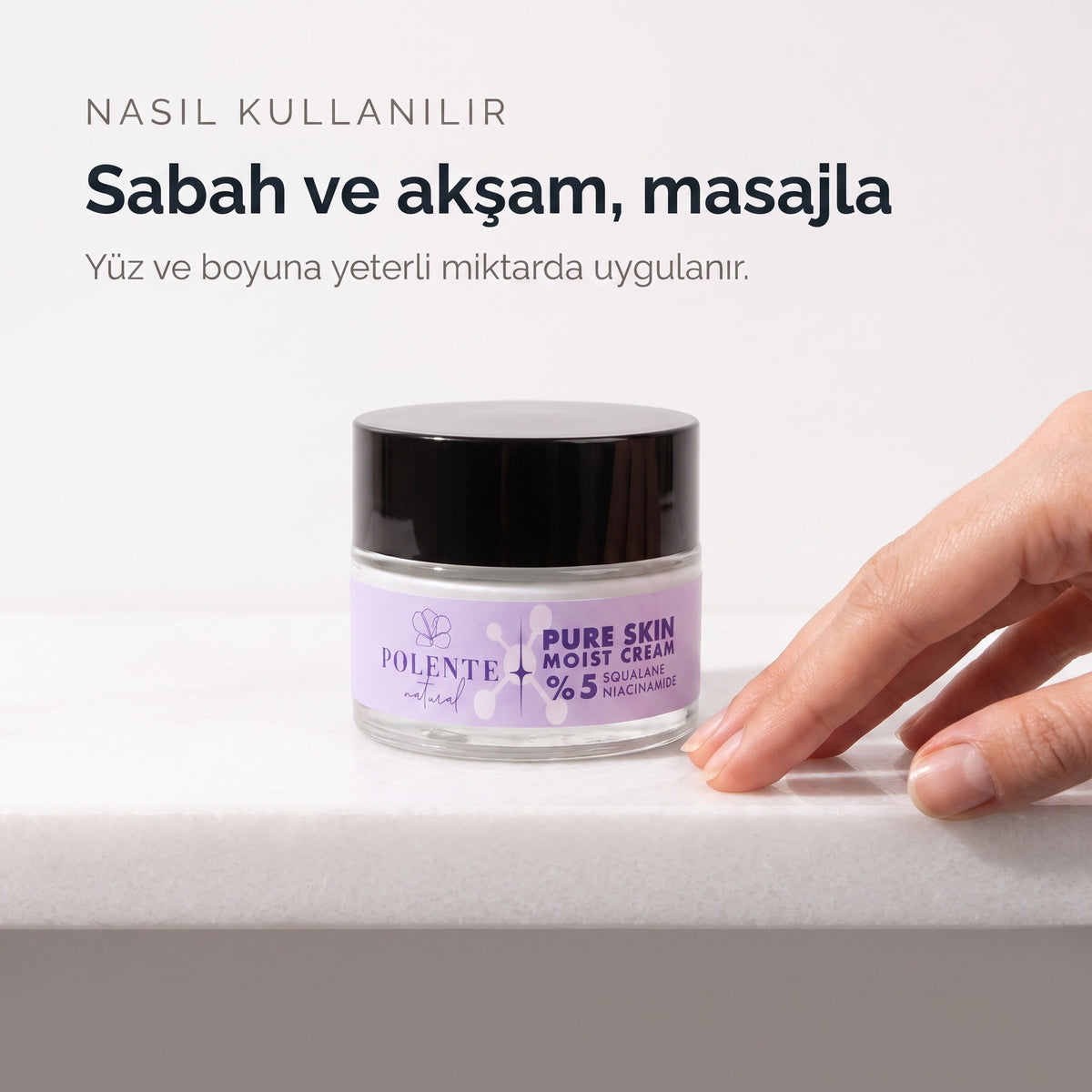PURE SKIN MOIST CREAM 50 ml — sabah ve akşam masajla uygulama