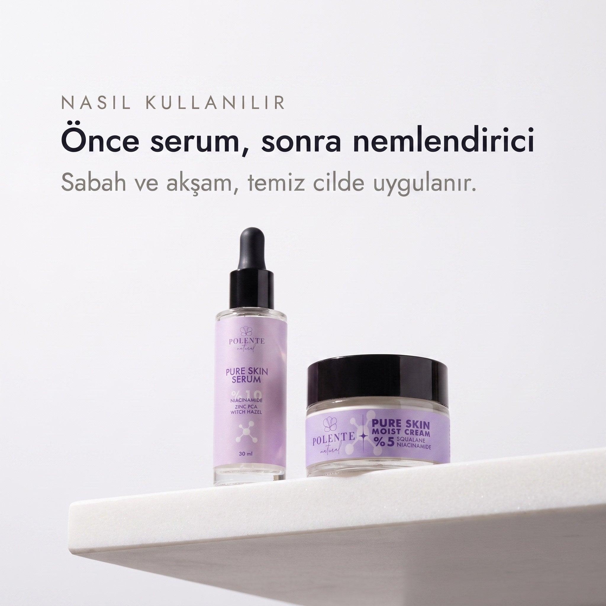 Pure Skin Serisi Seti — önce serum, sonra nemlendirici