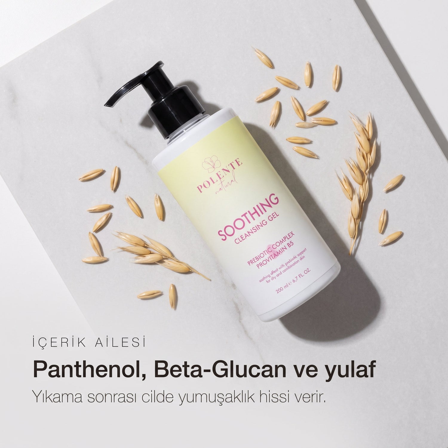 SOOTHING CLEANSING GEL 200 ml — Panthenol, Beta-Glucan ve yulaf içerik ailesi