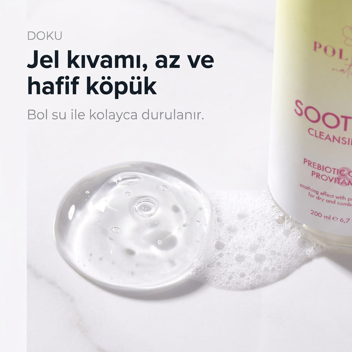 SOOTHING CLEANSING GEL 200 ml — jel kıvamı ve hafif köpük dokusu